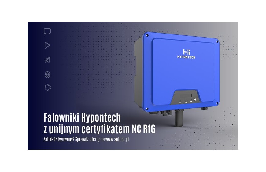 Falowniki Hypontech z certyfikatem NC RfG 
