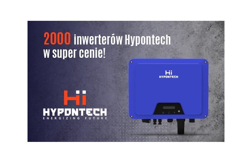 2000 inwerterów Hypontech w super cenie!